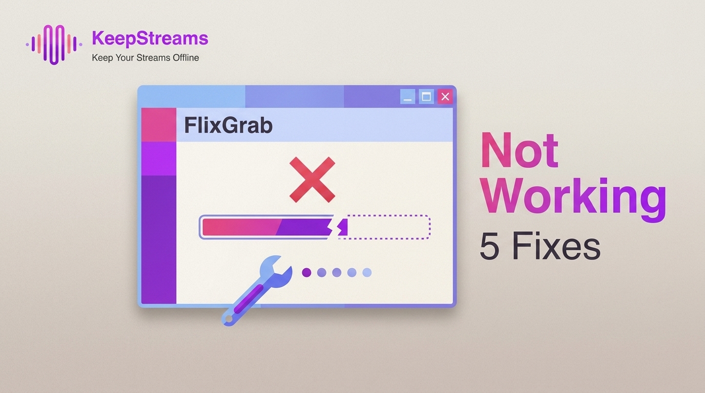 FlixGrab Not Working? 5 Fixes by Failure Stage (2026)
